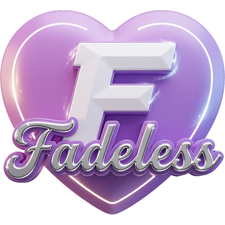Fadelesss