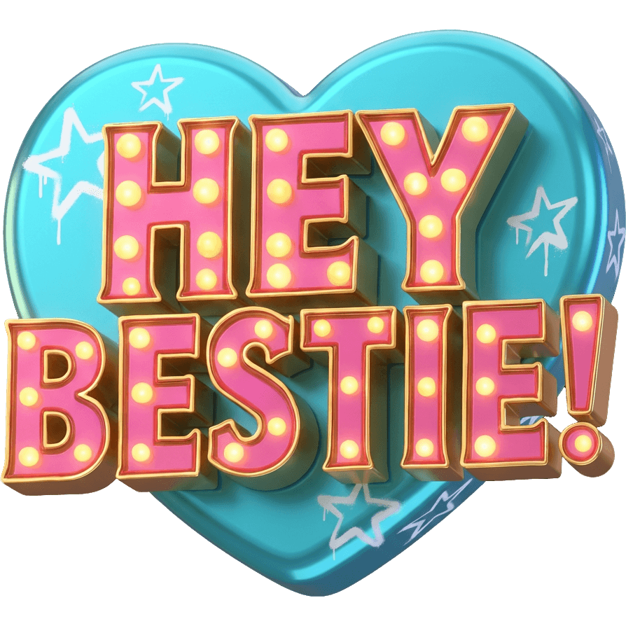 Hey Bestie Marquee