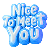 Nice To Meet You